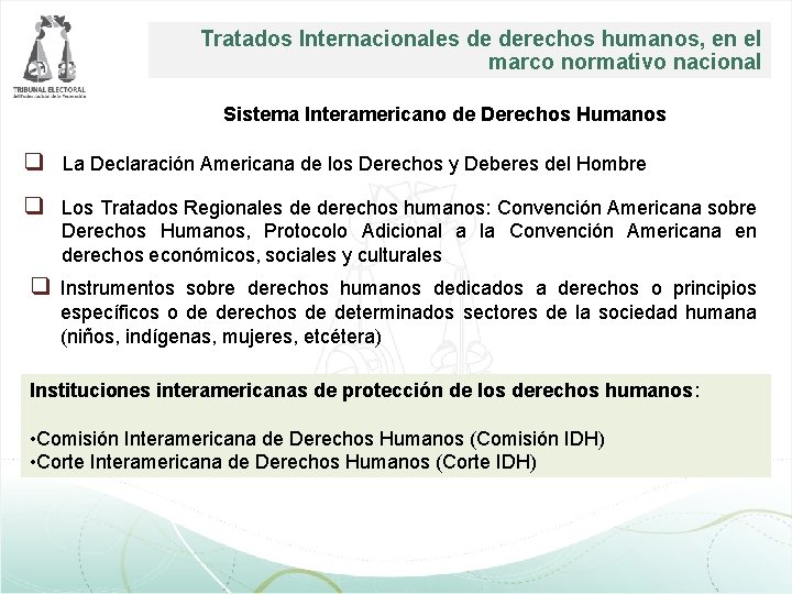 Tratados Internacionales de derechos humanos, en el marco normativo nacional Sistema Interamericano de Derechos Tratados Internacionales de derechos humanos, en el marco normativo nacional Sistema Interamericano de Derechos