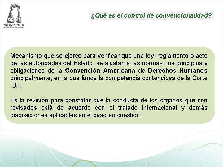 ¿Qué es el control de convencionalidad? Mecanismo que se ejerce para verificar que una ¿Qué es el control de convencionalidad? Mecanismo que se ejerce para verificar que una