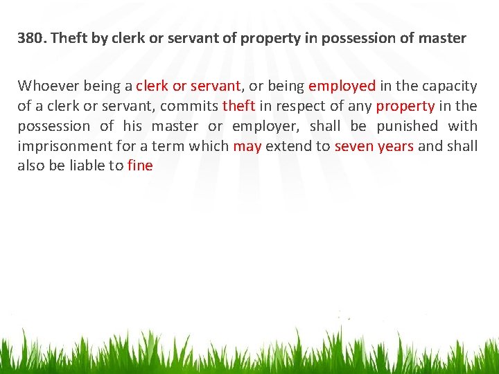 380. Theft by clerk or servant of property in possession of master Whoever being