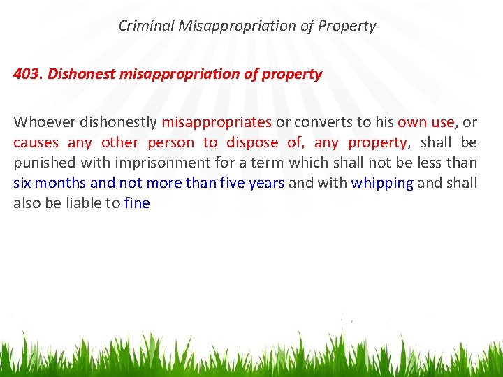 Criminal Misappropriation of Property 403. Dishonest misappropriation of property Whoever dishonestly misappropriates or converts