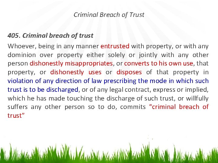 Criminal Breach of Trust 405. Criminal breach of trust Whoever, being in any manner