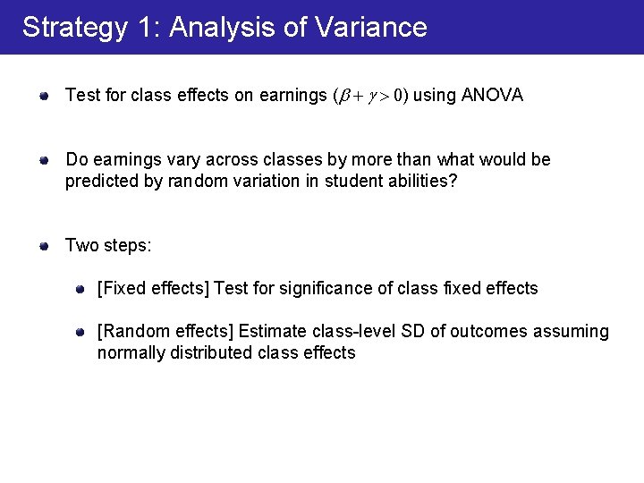 Strategy 1: Analysis of Variance Test for class effects on earnings (b + g