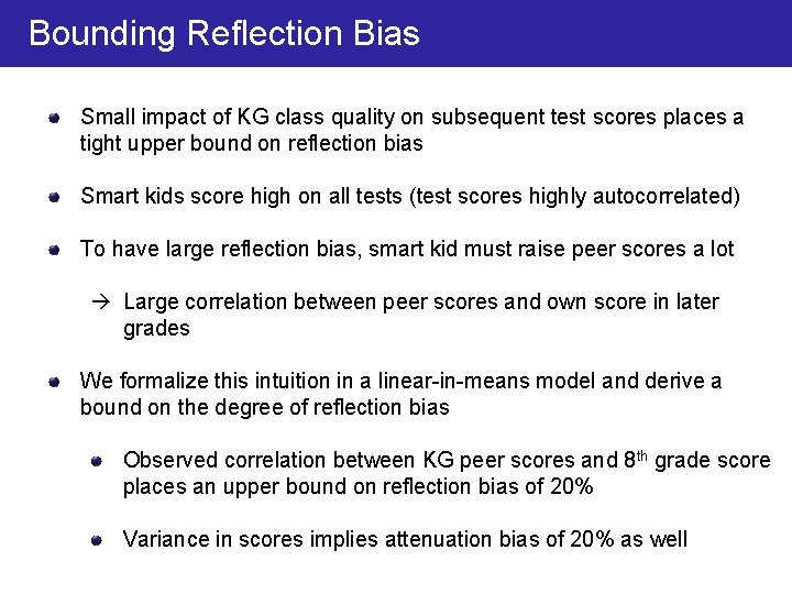 Bounding Reflection Bias Small impact of KG class quality on subsequent test scores places