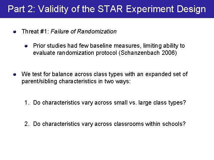 Part 2: Validity of the STAR Experiment Design Threat #1: Failure of Randomization Prior