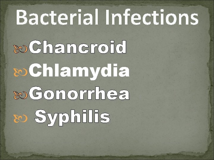 Bacterial Infections Chancroid Chlamydia Gonorrhea Syphilis 