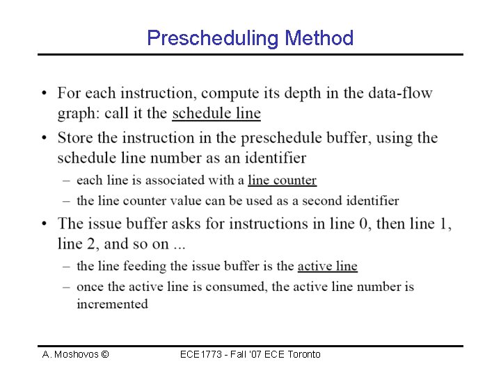 Prescheduling Method A. Moshovos © ECE 1773 - Fall ‘ 07 ECE Toronto 