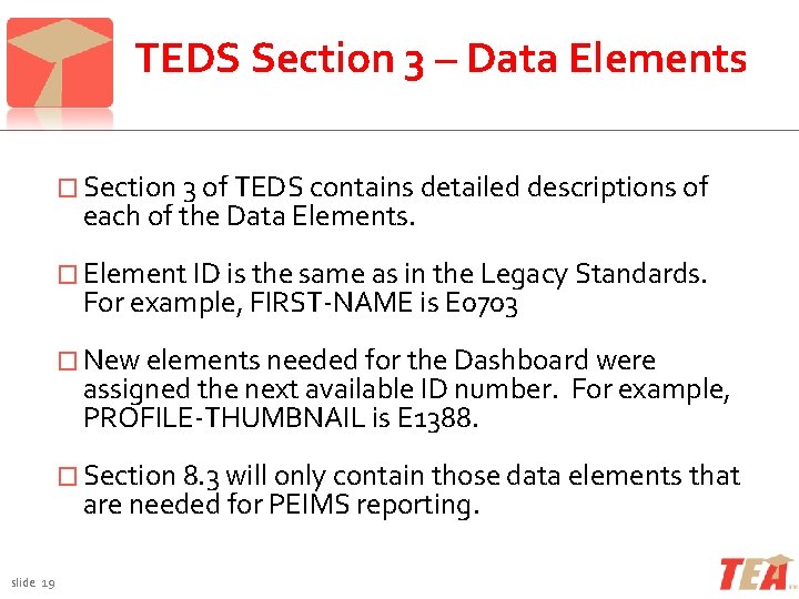 TEDS Section 3 – Data Elements � Section 3 of TEDS contains detailed descriptions