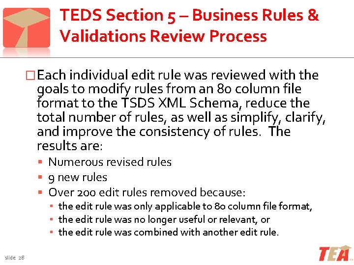 TEDS Section 5 – Business Rules & Validations Review Process �Each individual edit rule