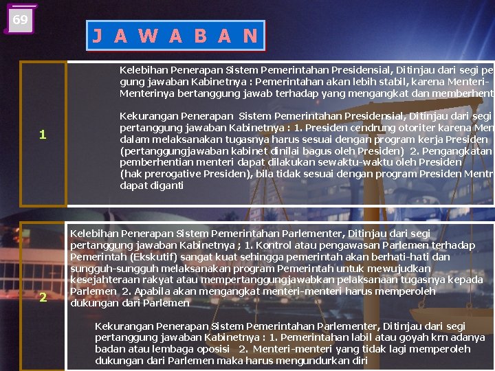 69 J A W A B A N Kelebihan Penerapan Sistem Pemerintahan Presidensial, Ditinjau