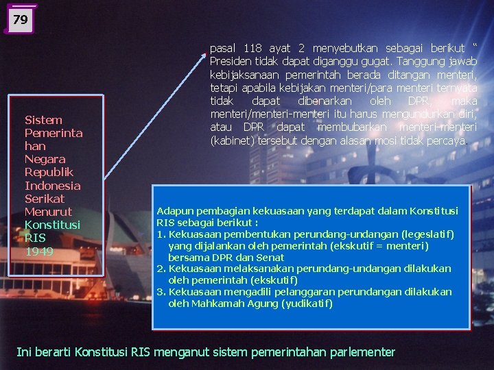 79 Sistem Pemerinta han Negara Republik Indonesia Serikat Menurut Konstitusi RIS 1949 pasal 118