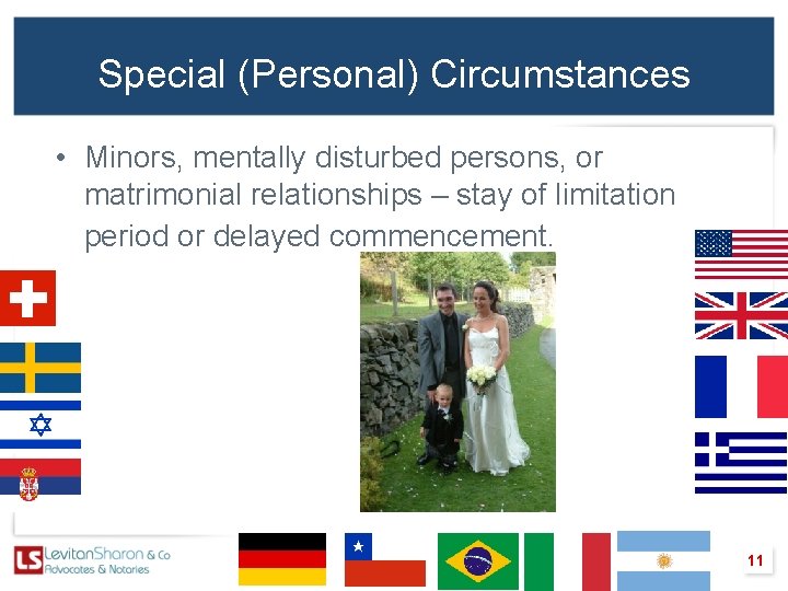 Special (Personal) Circumstances • Minors, mentally disturbed persons, or matrimonial relationships – stay of