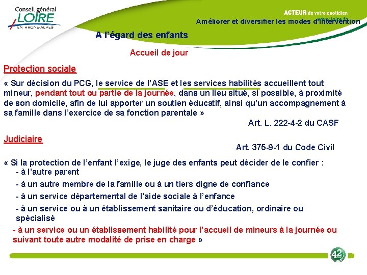 Améliorer et diversifier les modes d’intervention A l’égard des enfants Accueil de jour Protection