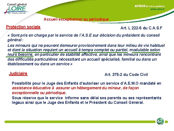 Accueil exceptionnel ou périodique Protection sociale Art. L 222 -5 du C. A. S.