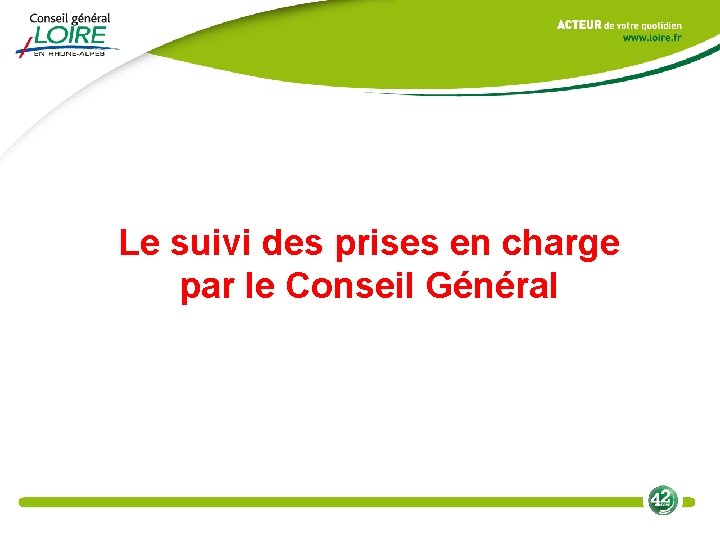 Le suivi des prises en charge par le Conseil Général 