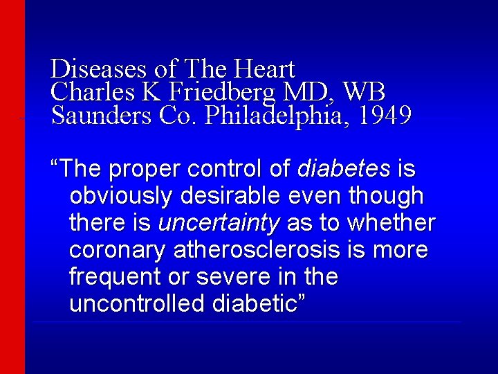 Diseases of The Heart Charles K Friedberg MD, WB ________________________________ Saunders Co. Philadelphia, 1949