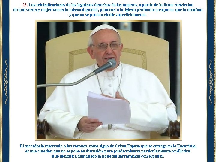 25. Las reivindicaciones de los legítimos derechos de las mujeres, a partir de la