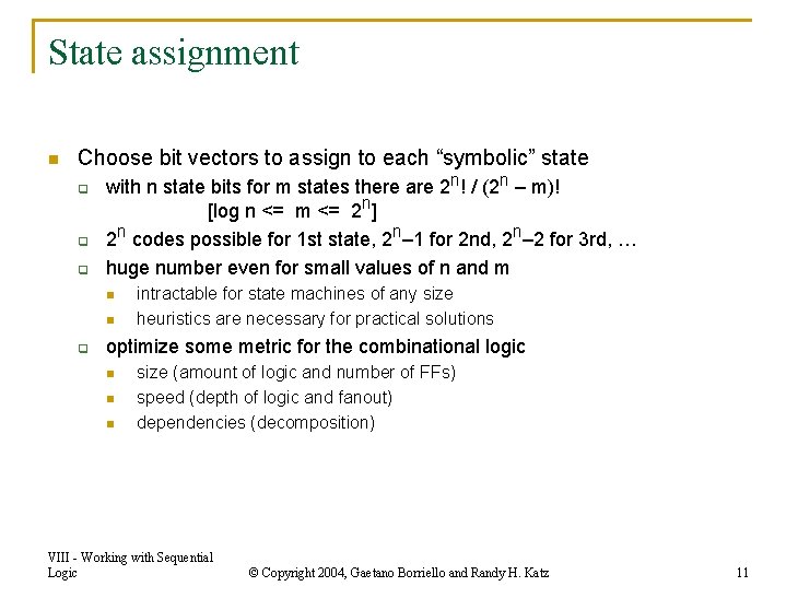 State assignment n Choose bit vectors to assign to each “symbolic” state q q