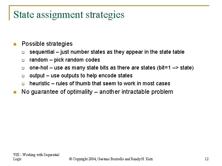 State assignment strategies n Possible strategies q q q n sequential – just number