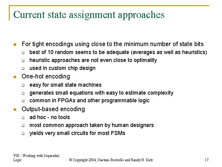 Current state assignment approaches n For tight encodings using close to the minimum number