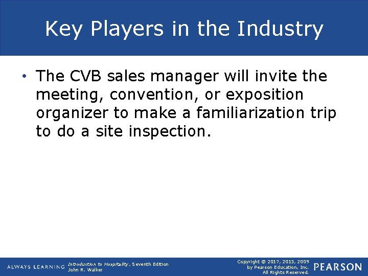 Key Players in the Industry • The CVB sales manager will invite the meeting,