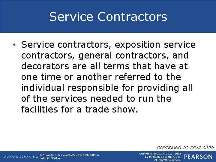 Service Contractors • Service contractors, exposition service contractors, general contractors, and decorators are all