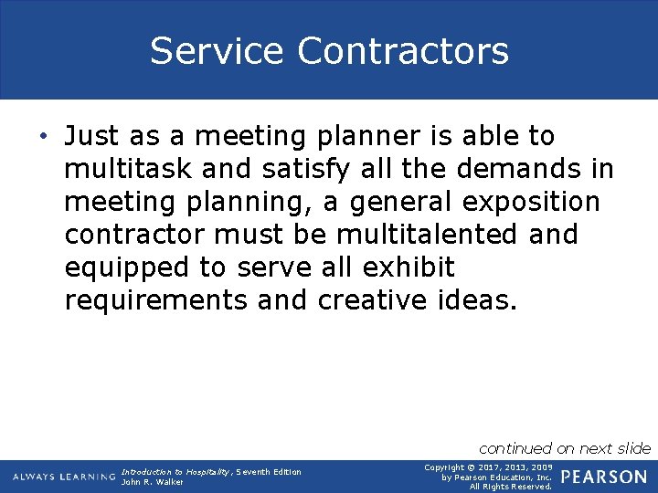 Service Contractors • Just as a meeting planner is able to multitask and satisfy