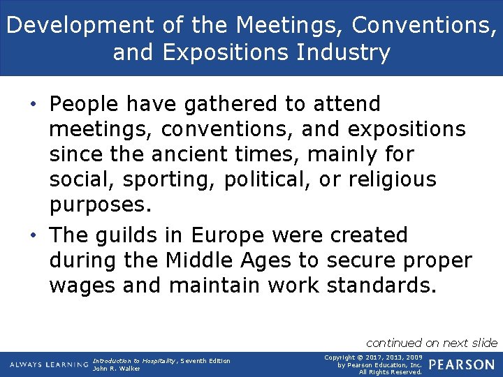 Development of the Meetings, Conventions, and Expositions Industry • People have gathered to attend