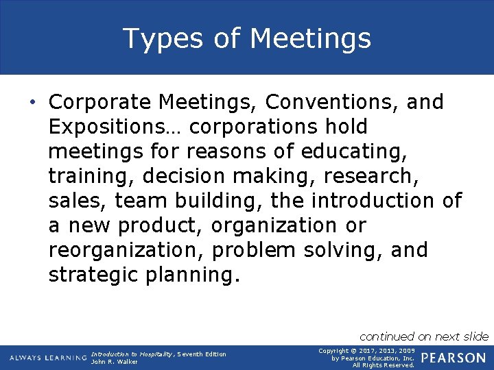 Types of Meetings • Corporate Meetings, Conventions, and Expositions… corporations hold meetings for reasons
