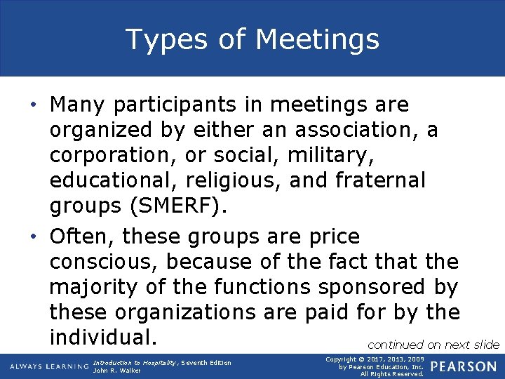 Types of Meetings • Many participants in meetings are organized by either an association,