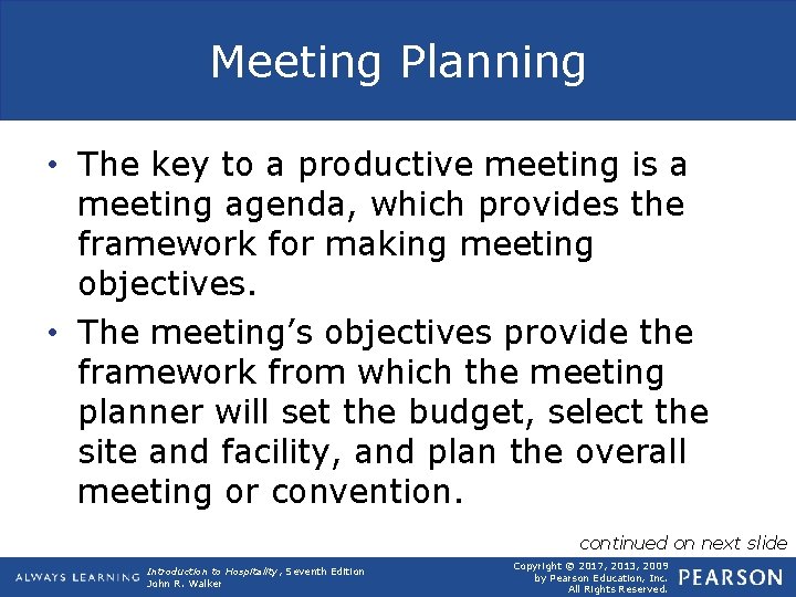 Meeting Planning • The key to a productive meeting is a meeting agenda, which