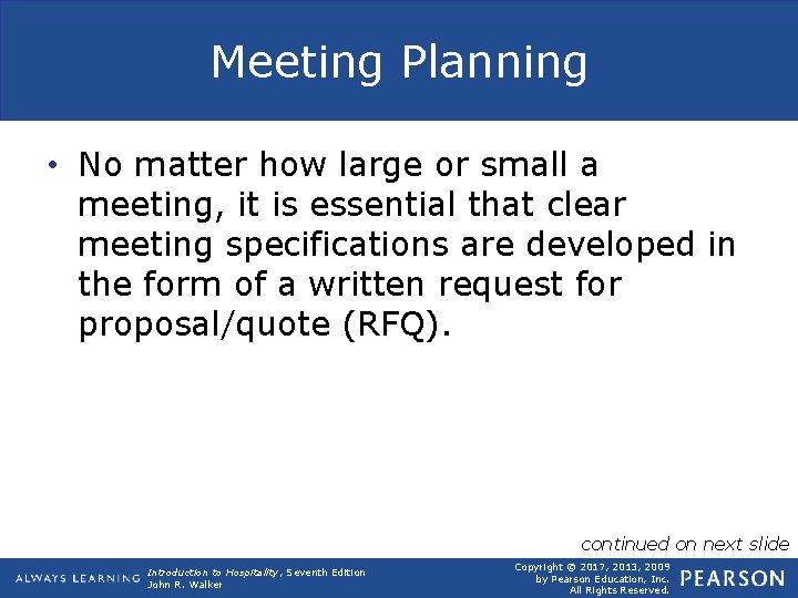 Meeting Planning • No matter how large or small a meeting, it is essential