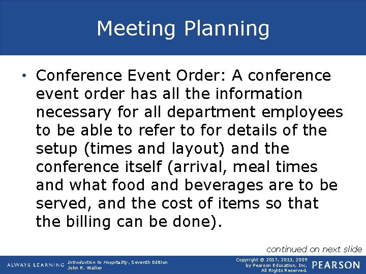 Meeting Planning • Conference Event Order: A conference event order has all the information