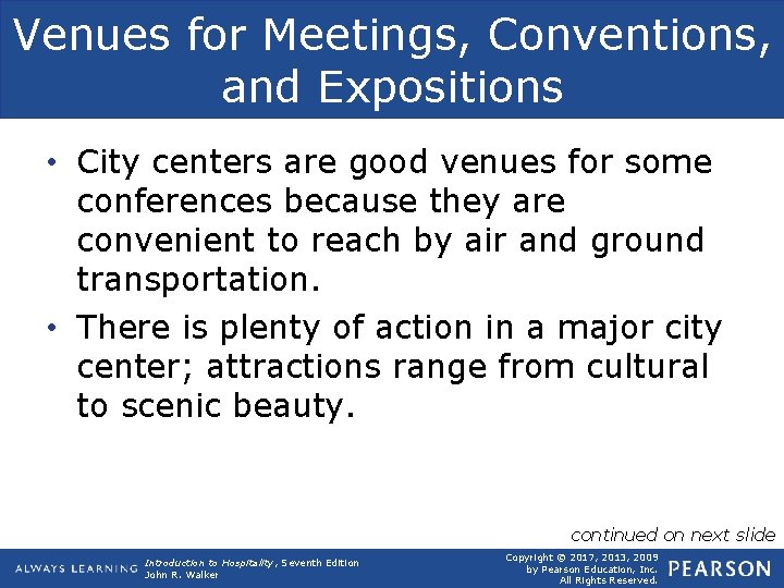 Venues for Meetings, Conventions, and Expositions • City centers are good venues for some