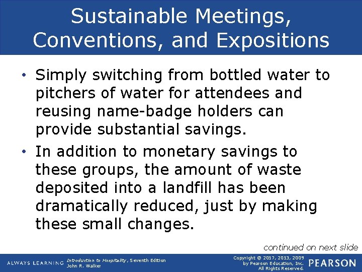 Sustainable Meetings, Conventions, and Expositions • Simply switching from bottled water to pitchers of