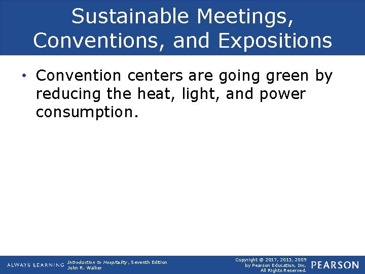 Sustainable Meetings, Conventions, and Expositions • Convention centers are going green by reducing the