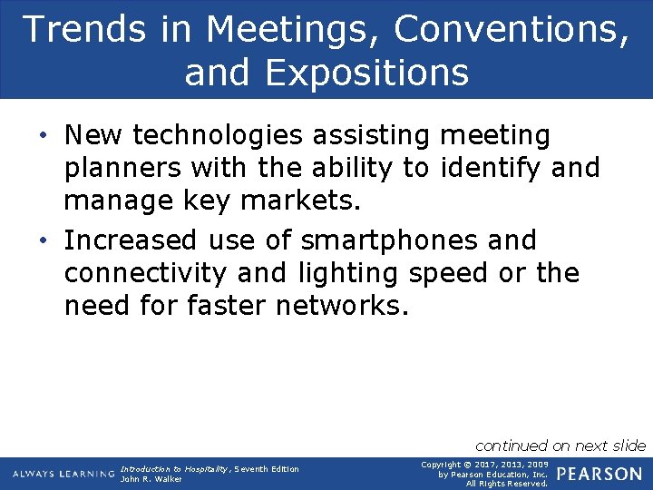 Trends in Meetings, Conventions, and Expositions • New technologies assisting meeting planners with the