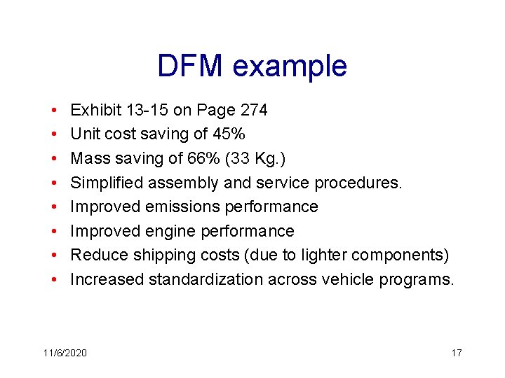 DFM example • • Exhibit 13 -15 on Page 274 Unit cost saving of