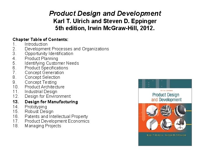 Product Design and Development Karl T. Ulrich and Steven D. Eppinger 5 th edition,