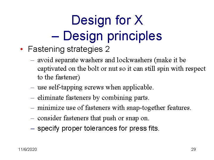 Design for X – Design principles • Fastening strategies 2 – avoid separate washers