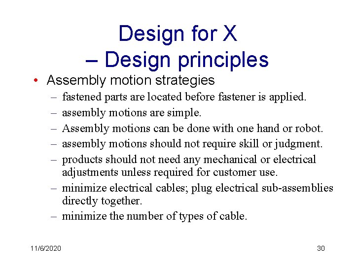 Design for X – Design principles • Assembly motion strategies – – – fastened