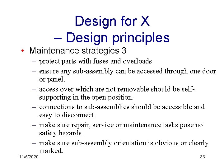 Design for X – Design principles • Maintenance strategies 3 – protect parts with