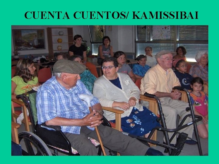 CUENTA CUENTOS/ KAMISSIBAI 