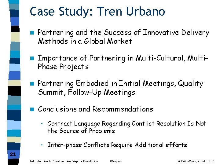 Case Study: Tren Urbano n Partnering and the Success of Innovative Delivery Methods in