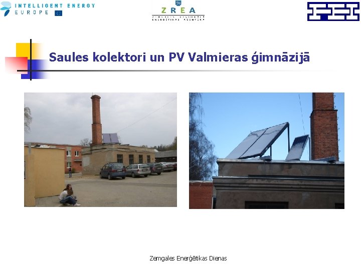 Saules kolektori un PV Valmieras ģimnāzijā Zemgales Enerģētikas Dienas 