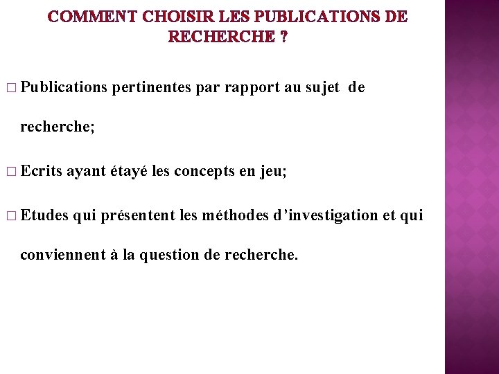 COMMENT CHOISIR LES PUBLICATIONS DE RECHERCHE ? � Publications pertinentes par rapport au sujet