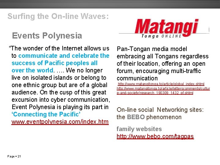 Surfing the On-line Waves: Events Polynesia “The wonder of the Internet allows us to