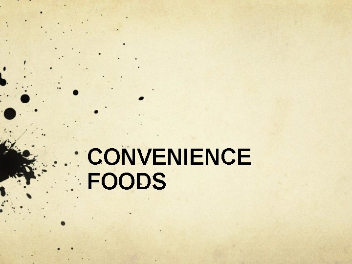 CONVENIENCE FOODS 
