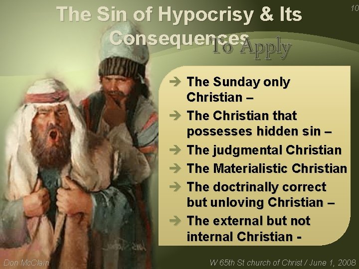 The Sin of Hypocrisy & Its Consequences To Apply 10 è The Sunday only