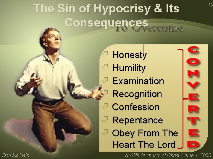 The Sin of Hypocrisy & Its Consequences To Overcome 13 ö Honesty ö Humility