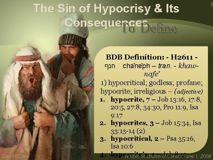 The Sin of Hypocrisy & Its Consequences 5 To Define BDB Definition: - H